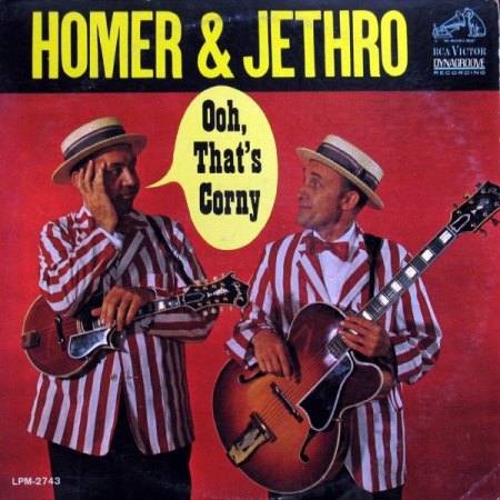 Homer &amp; Jethro - Ooh that's corny.jpg