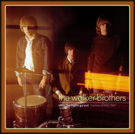 The Walker Brothers - After The Lights Go Out; The Best Of 1965-1967-Front.jpg