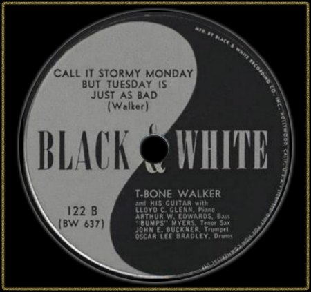 T-BONE WALKER - CALL IT STORMY MONDAY BUT TUESDAY IS JUST BAD_IC#002.jpg