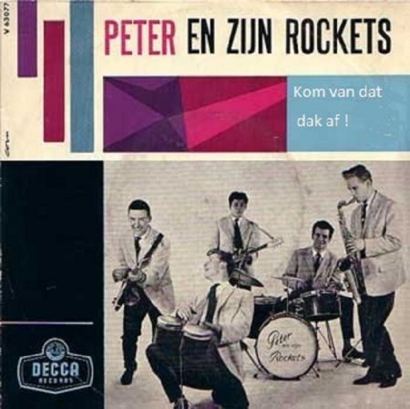 Koelewijn Peter en zijn Rockets - Kom van dat dak af.jpg
