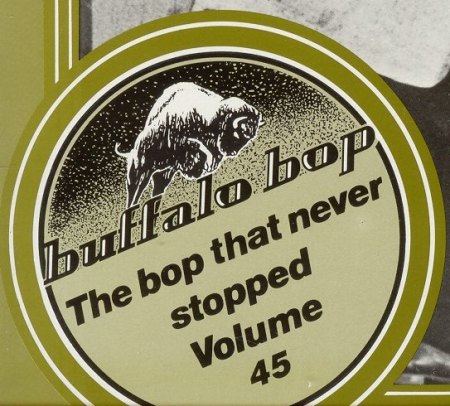 Bop that never stopped Vol 45 - Buffalo Bop LP 2058cv.jpg