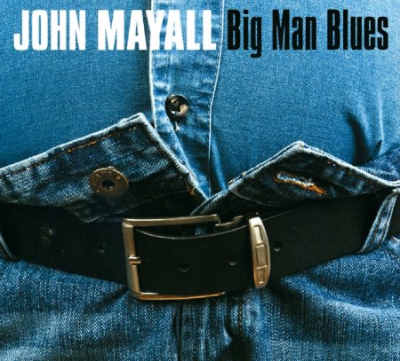 John Mayall - Big Man Blues (2012).jpg