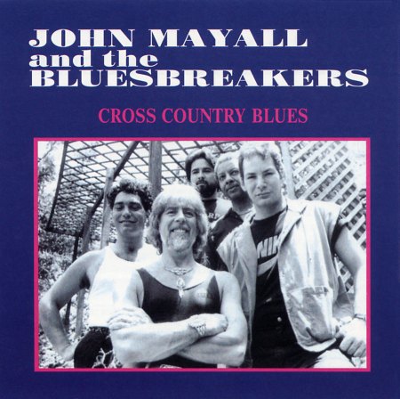 John Mayall &amp; The Bluesbreakers – Cross Country Blues (1994).jpg