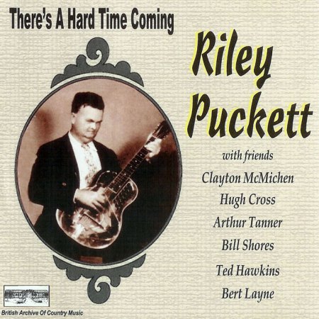 Puckett, Riley - There's a hard time coming.jpg