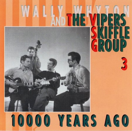 BCD15954 - Vipers Skiffle Group - 10000 Years Ago (CD3) - Front.jpg.jpg