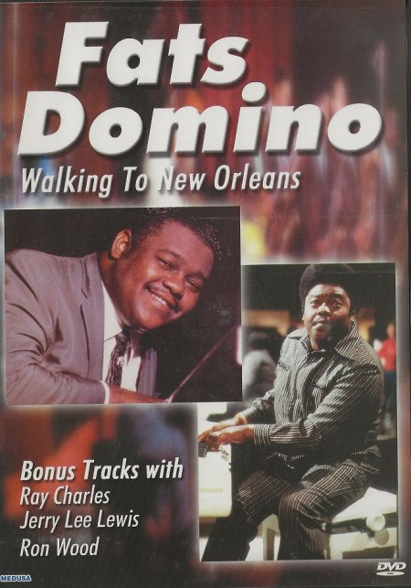 Domino, Fats - Walking to New Orleans - plus Ray Charles, Jerry Lee Lewis, Ron Wood DVD.jpg