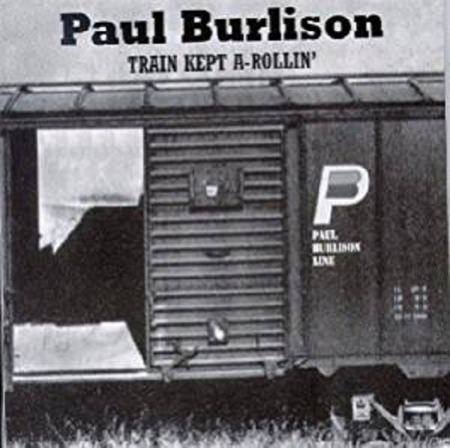 Paul Burlison - Train Kept a Rollin.png