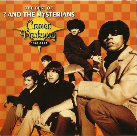 Question Mark &amp; the Mysterians - Best of Cameo Parkway 1966-67.jpg