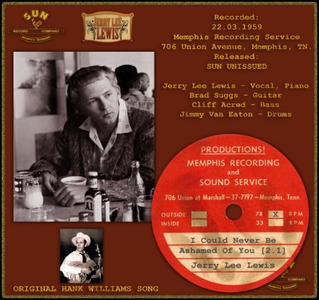 JERRY LEE LEWIS - I COULD NEVER BE ASHAMED OF YOU [2.1]_IC#001.jpg