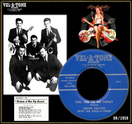 JUNIOR GRAVLEY WITH THE ROCK-A-TONES - YOU LIED TO ME HONEY