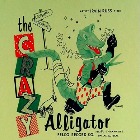 IRVIN RUSS - CRAZY ALLIGATOR