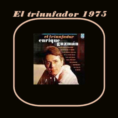 Enrique Guzmán / Los TEEN TOPS