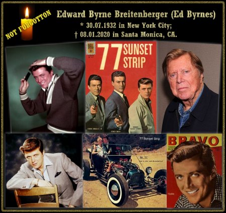 ED BYRNES NOT FORGOTTON