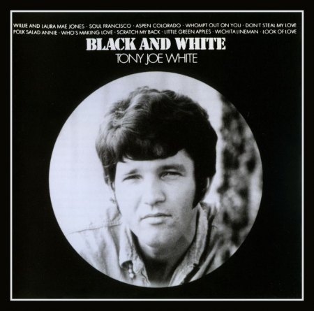 TONY JOE WHITE  (1943 - 2018)