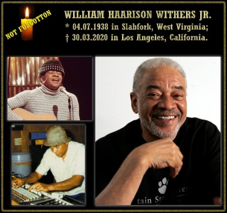 NOT FORGOTTON BILL WITHERS