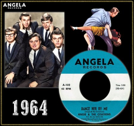 ANGIE & THE CITATIONS - DANCE HER BY ME