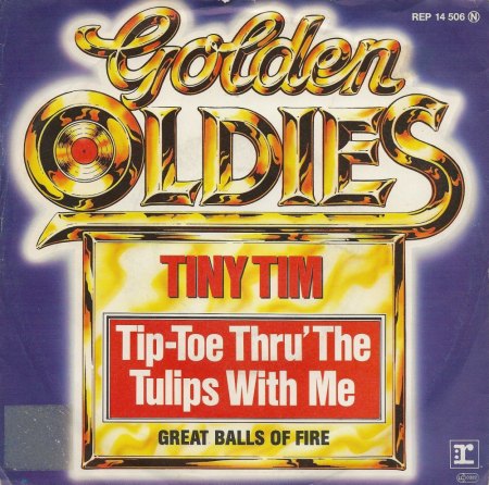 TINY TIM  (der mit den Tulpen)