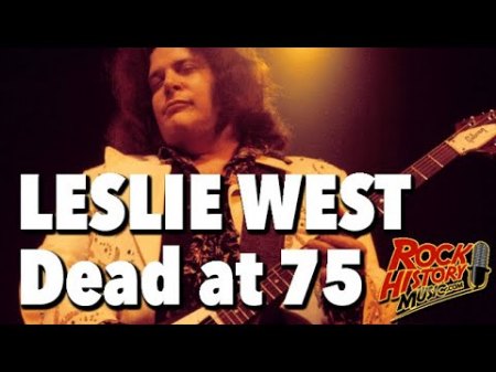 LESLIE WEST  (1945 - 2020)