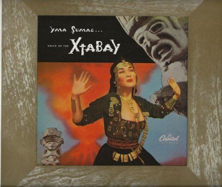 YMA SUMAC, das Stimmwunder auf Schallplatte