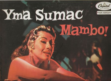 YMA SUMAC, das Stimmwunder auf Schallplatte