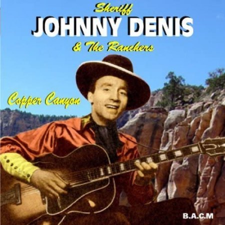 JOHNNY DENIS (AND HIS RANCHERS)