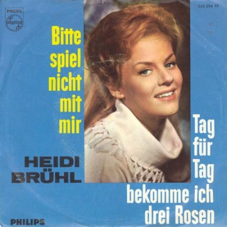 Heidi Brühl_Bitte spiel nicht mit mir_Tag für Tag bekomme ich drei Rosen_Philips-345394.jpg
