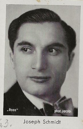 JOSEPH SCHMIDT  -  Not forgotten !