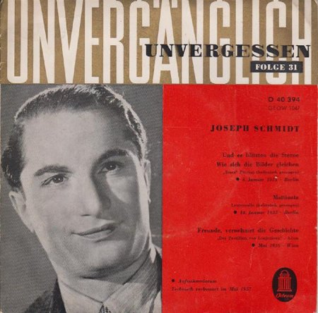 JOSEPH SCHMIDT  -  Not forgotten !