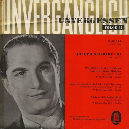 JOSEPH SCHMIDT  -  Not forgotten !