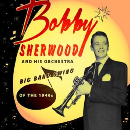 BOBBY SHERWOOD