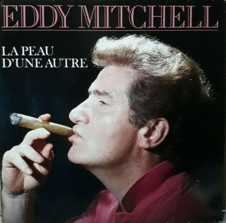 EDDY MITCHELL (3.8.1942 in Paris)