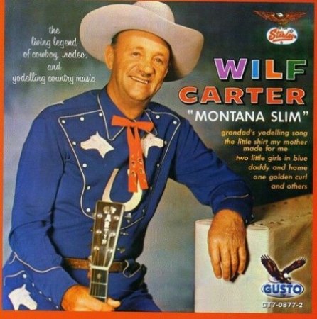 WILF CARTER "Montana Slim"