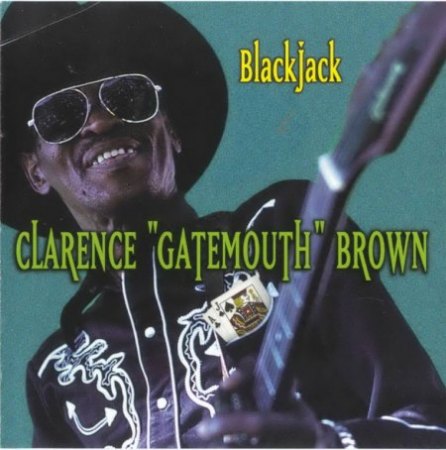 CLARENCE "GATEMOUTH" BROWN