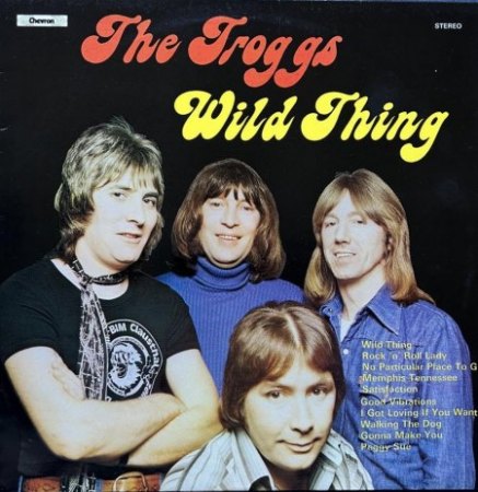 TROGGS - Wild thing u.a.