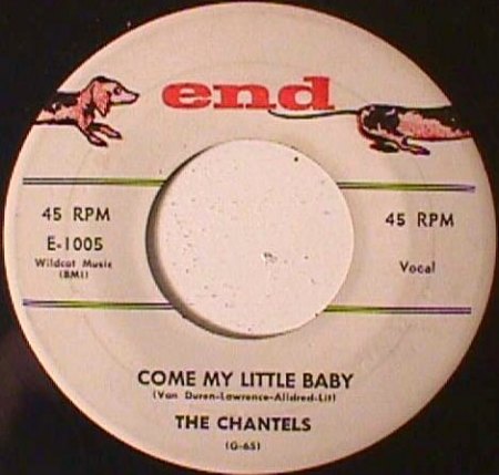 Chantels01End 1005 Come My Little Baby.jpg