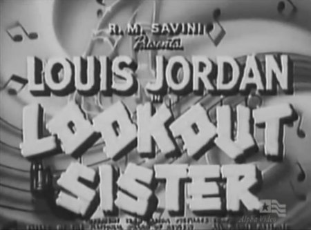 LOUIS JORDAN - „Look Out Sister“