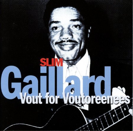 SLIM GAILLARD - Burleske Komik (Swing-Jazz)