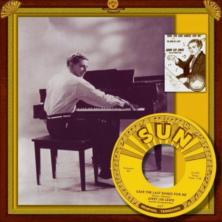 JERRY LEE LEWIS - SAVE THE LAST DANCE FOR ME_IC#001.jpg