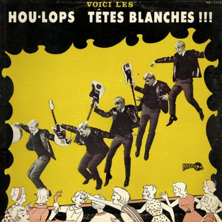 Les HOU-LOPS  (CAN)  Ex-Les Têtes Blanches