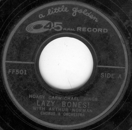 Carmichael,Hoagy27A Little Golden record FF 501 Lazy Bones.jpg