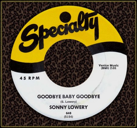 SONNY LOWERY - GOODBYE BABY GOODBYE_IC#002.jpg