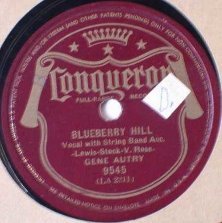 Blueberry Hill10aGene Autry Conqueror 9545.jpg