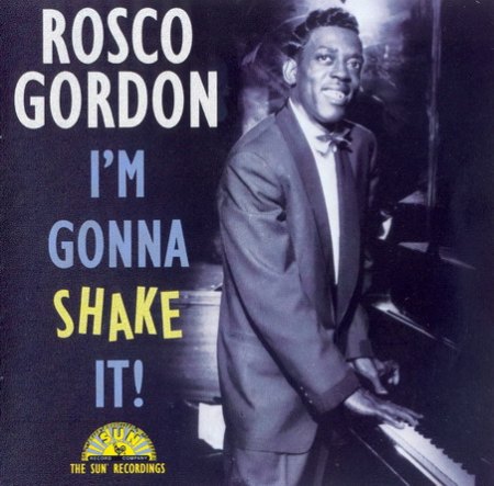 Gordon, Roscoe - I'm gonna shake it _Bildgröße ändern.jpg