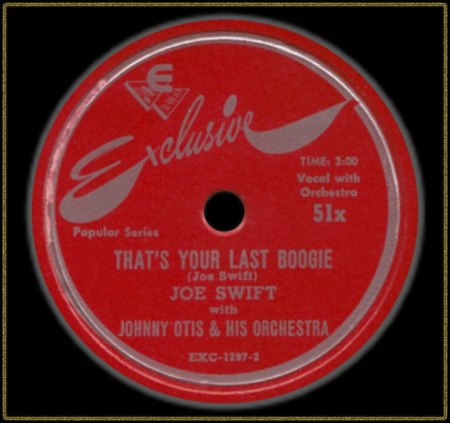 JOE SWIFT WITH JOHNNY OTIS &amp; HIS ORCH. - THAT'S YOUR LAST BOOGIE_IC#002.jpg