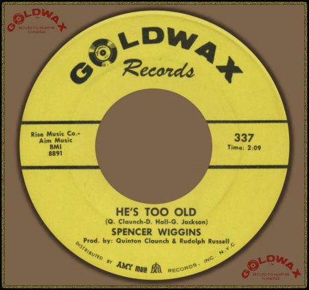 SPENCER WIGGINS - HE'S TOO OLD_IC#002.jpg
