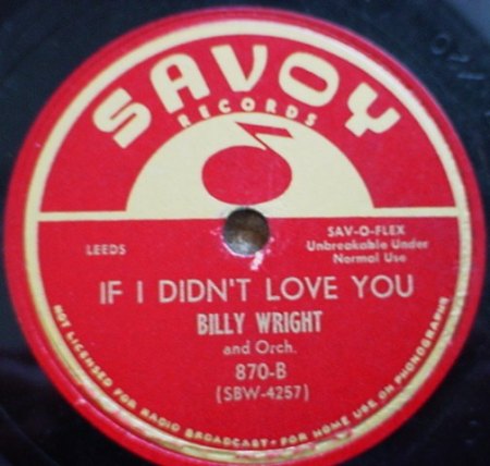 Wright,Billy05If I Didn t Love You Savoy 870 B.jpg