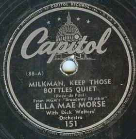 Morse,EllaMae06Capitol 151 Milkman Keep Those Bottles Quiet.jpg