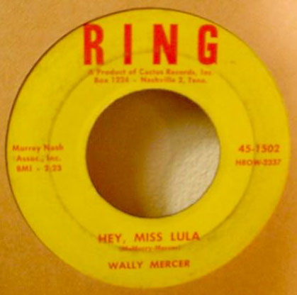 Mercer,Wally01Ring 45-7502 Hey Miss Lula 1957.jpg