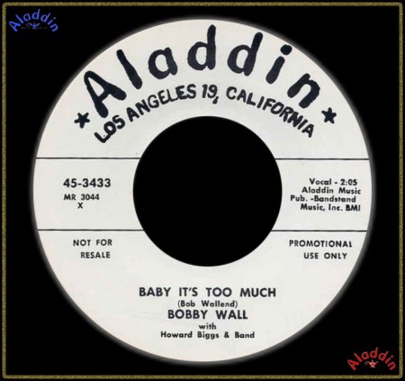 BOBBY WALL (ROBERT WALLEND) - BABY IT'S TOO MUCH_IC#003.jpg