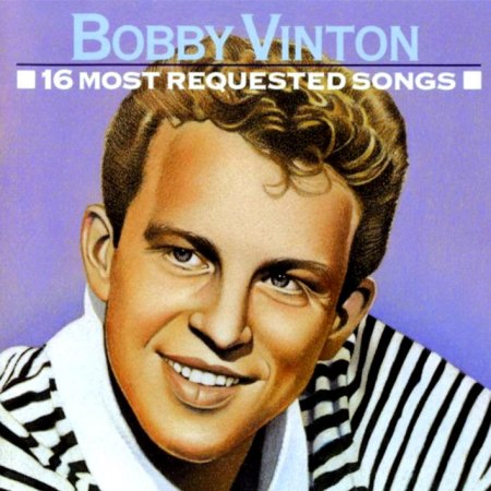 Vinton, Bobby - 16 most requested Songs.jpg